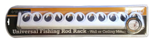 UNIVERSAL FISHING ROD RACK- Wall or Ceiling Mount